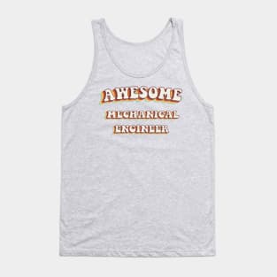 Awesome Mechanical Engineer - Groovy Retro 70s Style Tank Top